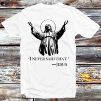 230 Gsm 100% Cotton Jesus I Never Said That T Shirt Vintage Retro Cool Gift Mens Womens Unisex Cartoon Anime Top Tee B608 XXS balta