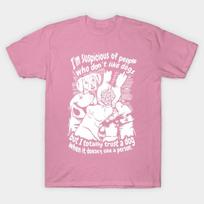T Shirt Women Im Suspicious Of People Who Dont Like Harajuku Print Kawaii Tshirt Summer Short Sleeve Female T-Shirt Top Tee S rožinė