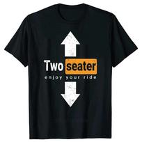 Two Seater Funny Adult Humor Dad Joke T Shirts Graphic Cotton Streetwear Short Sleeve Gifts Summer Two-Seater T-shirt Men S įvairiaspalvis
