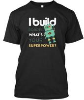 Robotics Engineer I Build Robots WhatS Your Standard Unisex T-shirt S