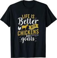 Goats Chickens Life Is Better Farmer Humor Unisex T-shirt S