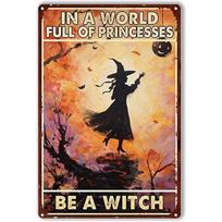 Metal Tin Signs Be A Witch Wall Decoration Plaque Vintage Art Poster Iron Painting for Garage Man Cave Home Cafe Garden Club Bar 20x30cm