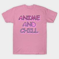 T Shirt Women Anime And Chill Harajuku Print Kawaii Tshirt Summer Short Sleeve Female T-Shirt Top Tee S rožinė