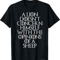 A lion does not deal with opinions of a sheep T-Shirt S juoda