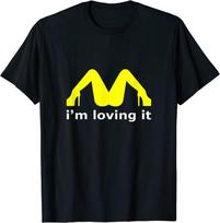 I'M Loving It Funny Humor Unisex T-Shirt S
