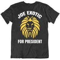 Joe Exotic President Funny Tiger King Unisex T-Shirt S