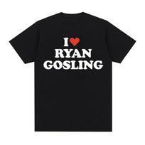 Juokingi I Love Ryan Gosling grafiniai marškinėliai Vyriški Moteriški Drabužiai O-Kaklo marškinėliai Vasaros laisvalaikio 100 % medvilnės per dideli marškinėliai S juoda