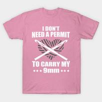 T Shirt Women I Dont Need A Permit To Carry My 9Mm Harajuku Print Kawaii Tshirt Summer Short Sleeve Female T-Shirt Top Tee S rožinė