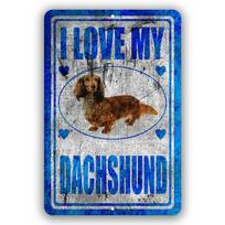 I Love My Dachshund Man cave Home Sign Tin Indoor and Outdoor use 8x12 Inch 20x30cm