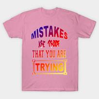 T Shirt Women Mistakes Are Proof That You Are Trying Harajuku Print Kawaii Tshirt Summer Short Sleeve Female T-Shirt Top Tee 4XL white