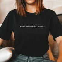 What Excellent Boiled Potatoes T-shirt Jane Austen Quote Shirt Pride and Prejudice T-Shirts Women Short Sleeve Tshirt Bookish Tee S juoda