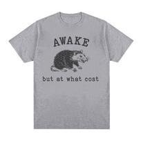 Awake But At What Cost Meme Print T-shirts Vintage 90s Funny Rat Graphic T Shirts Men Women Summer Fashion Casual Cotton T Shirt S juoda