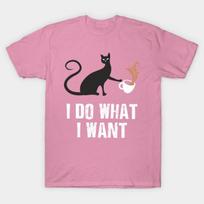 T Shirt Women I Do What I Want Funny Cat Design Art Joke Gift Harajuku Print Kawaii Tshirt Summer Short Sleeve Female T-Shirt Top Tee S