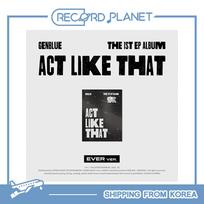 GENBLUE - 1-asis EP [ACT LIKE THAT] (AMŽINĖ MUZIKA VER.) EVER MUSIC VER.