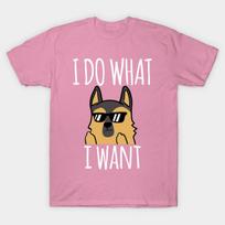 T Shirt Women Funny I Do What I Want German Shepherd Harajuku Print Kawaii Tshirt Summer Short Sleeve Female T-Shirt Top Tee S
