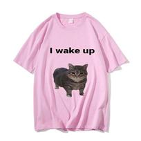 100% Cotton Cute Cat L Wake Up T Shirts Funny Cool Classic Men/Women Clothes Harajuku Aesthetic Tshirt Vintage Unisex Streetwear Tees S