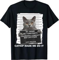Catnip Made Me Do It Cat Unisex T-shirt XXXXL gray