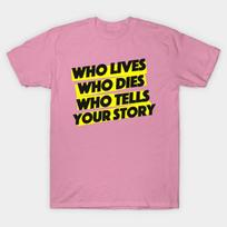 T Shirt Women Who Lives Who Dies Harajuku Print Kawaii Tshirt Summer Short Sleeve Female T-Shirt Top Tee S rožinė