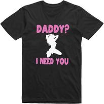 Daddy I Need You Naughty Bdsm Juokingi stilingi naujovių marškinėliai S pink