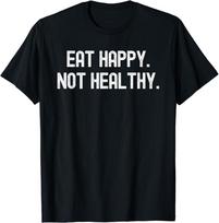 Best Adult Humor Eating Healthy Great Tee Unisex T-shirt S