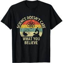 Teacher Scientific Science Doesnt Care What You Believe in T-Shirt  Y2k Clothes  T Shirt Women  Camisetas S smėlis