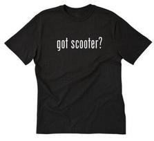Got Scooter? Unisex T-shirt Funny Nickname Moped Scooter S