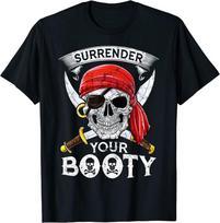 Funny Pirate Skull Jolly Roger Surrender Your Booty Unisex T-Shirt S