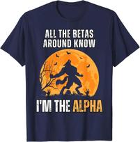 All Betas Around Know I'm The Alpha Funny Alpha Wolf Meme T-Shirt S armijos žalia spalva
