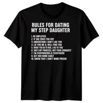 Rules For Dating My Step Daughter Dad Humor Family Mens T shirt S