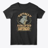 Totally Koalified Bartender Job Professi Standard Unisex T-shirt S