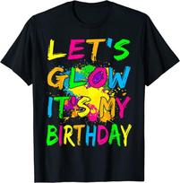 Let's Glow Party Tai Mano Gimtadienis Dizainas Puikus Unisex Marškinėliai S