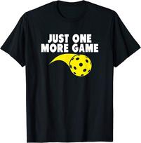 Pickleball Just One More Game Unisex T-Shirt S