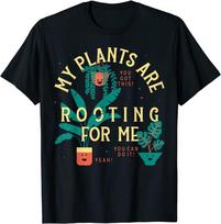 My Plants Are Rooting Me Plant Funny Unisex T-Shirt S