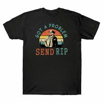 Got A Problem Send Rip Unisex T-shirt Wheeler Yellowstone Short Sleeve Tee S