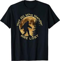 Not All Who Wander Are Lost Bigfoot Unisex T-Shirt S