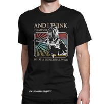 And I Think To Myself What A Wonderful Weld Welder Tops T Shirts Men Cotton T-Shirts Round Neck Tee Shirt Harajuku Tops Summer XXXXL juoda
