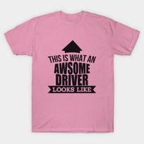 T Shirt Women This Is What An Awsome Driver Looks Like Tshirts A Harajuku Print Kawaii Tshirt Summer Short Sleeve Female T-Shirt Top Tee S rožinė
