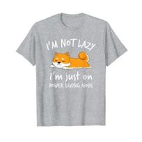 I'm Not Lazy Shiba Inu Shirt Loafer Dog Laziness Girl Men Woman T-Shirt Harajuku Daily Four Seasons Cotton Tees S