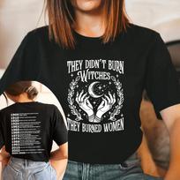 They Didn't Burn Witches Feminist Shirt Pro Choice T-Shirt Witchy Feminist Tee Women's T-shirts Double Sided Women's Rights Tops S juoda