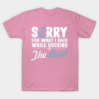 T Shirt Women Boating Shirt Sorry What I Docking Boat Harajuku Print Kawaii Tshirt Summer Short Sleeve Female T-Shirt Top Tee S rožinė