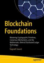 Blockchain Foundations: Mastering Cryptographic Primitives, Consensus Mechanisms, and the Mathematics Behind Distributed Ledger Technology