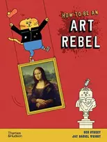 KNYGA Ben Street How to be an Art Rebel