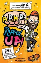 KNYGA Jamie 'Mr G' Gilbert Gilbert Jamie ADHD: Rapped Up!