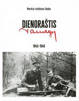 Merkio rinktinės štabo dienoraštis, 1945–1946 - Algis Kašėta