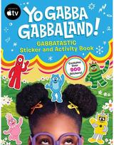 Yo Gabba GabbaLand!: Gabbatastic Sticker and Activity Book