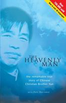 The Heavenly Man - The remarkable true story of Chinese Christian Brother Yun: The remarkable true story of Chinese Christian Brother Yun