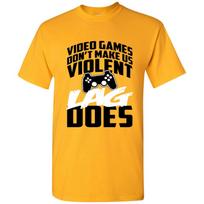 Video Games Don't Make Us Violent Lag Does - Gamer, Gaming T Shirt S