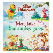 Knyga MIKĖ PŪKUOTUKAS. METŲ LAIKAI ŠIMTAMYLĖJE GIRIOJE
