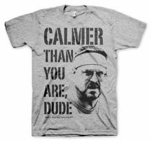 Officially Licensed Lebowski Calmer Than You Are Dude Men's T-shirt S XXL Size- XXXXL