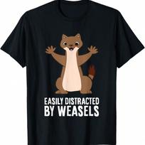 Easily Distracted By Weasels T-Shirt S įvairiaspalvis